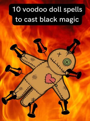 cover image of 10 Voodoo Doll Spells to Cast Black Magic